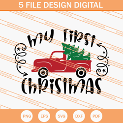 My First Christmas SVG, Christmas SVG, Christmas Truck SVG