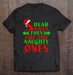 Dear Santa They Are The Naughty Ones Dabbing Santa Christmas TShirt