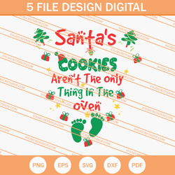 Santa Cookies Arent The Only Thing In The Oven SVG