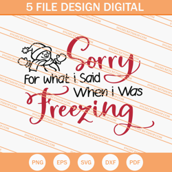 Sorry For What I Said When I Was Freezing SVG, Christmas SVG