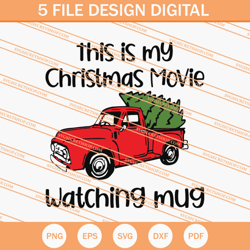 This Is My Christmas Movie Watching Mug SVG, Christmas SVG