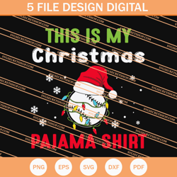 This Is My Christmas Pajama Shirt Baseball SVG, Baseball SVG
