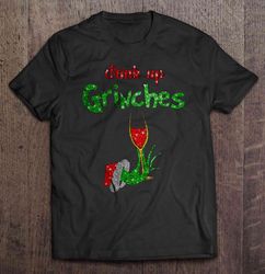 Drink Up Grinches Sparkle Wine Grinch Christmas Sweater Tee Shirt