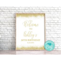 EDITABLE Gold Glitter Birthday Welcome Sign White and Gold Glitter Party Decoration White and Gold Welcome Sign White &