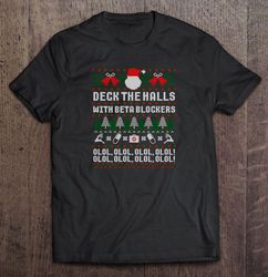 Deck The Halls With Beta Blockers Olol Olol Olol Nurse Christmas Gift Top