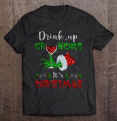 Drink Up Grinches It is Christmas Sparkle Wine Grinch Hand T-shirt