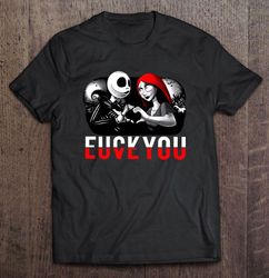 Fuck You Love You Jack And Sally Tee T-Shirt