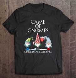Game Of Gnomes Christmas Is Coming TShirt