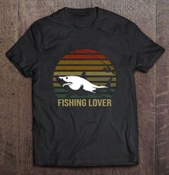 fishing lover funny gift lover Shirt