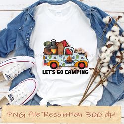 Let's go camping png, Camping sublimation bundle, Png for shirt, digital file, Instantdownload, files 350 dpi