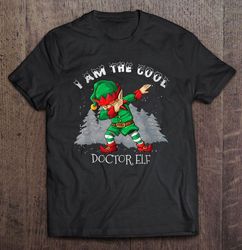 I Am The Cool Doctor Elf Dabbing Elf Christmas TShirt Gift