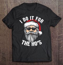 I Do It For The Hos Hipster Santa Christmas TShirt