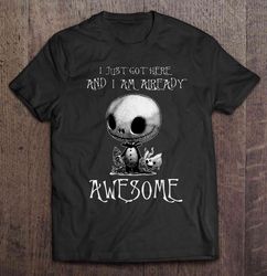 I Just Got Here And I Am Already Awesome – Baby Jack Shirt