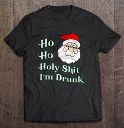 Ho Ho Holy Shit I am Drunk Santa Claus Christmas Sweater Shirt