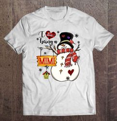 I Love Being A Mimi Snowman Christmas Tee T-Shirt