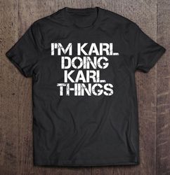 I am Karl Doing Karl Things Shirt Funny Christmas TShirt