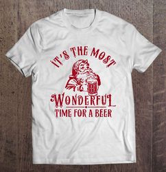 Its The Most Wonderful Time For A Beer Santa Claus2 T-shirt