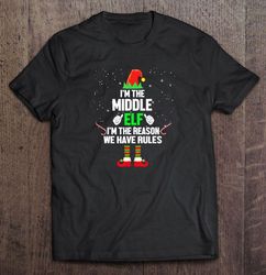 I am The Middle Elf I am The Reason We Have Rules Dabbing Elf Christmas T-shirt