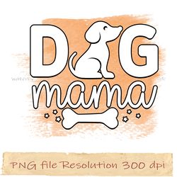 Dog mama png, Dog Sublimation Bundle, digital file, Instantdownload, files 350 dpi
