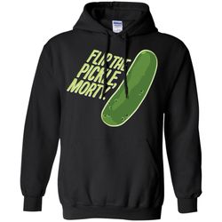 Rick And Morty Flip The Pickle Quote Men Pullover Hoodie