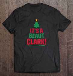 Its A Beaut Clark TShirt