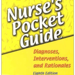 Nurse's Pocket Guide: Diagnoses, Interventions, and Rationales 8th Edition