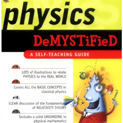 Physics Demystified: A Self-teaching Guide (Demystified) 1st Edition by Stan Gibilisco (Author)