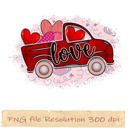 Love red truck png, Valentines Sublimation Bundle, Png for shirt, mug, Instantdownload, files 350 dpi