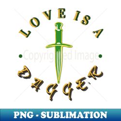 love is a dagger - vintage sublimation png download - capture imagination with every detail