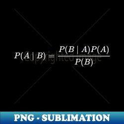Bayes theorem probability theory dark version - PNG Sublimation Digital Download - Fashionable and Fearless