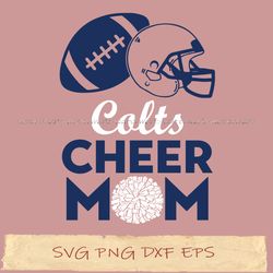 Indianapolis Colts cheer mom svg, mother day svg, png, file for cricut, instantdownload