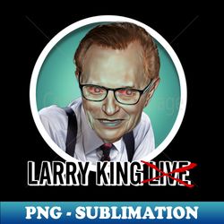 Larry King - Elegant Sublimation PNG Download - Fashionable and Fearless