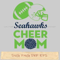 Seattle Seahawks cheer mom svg, mother day svg, png, file for cricut, instantdownload