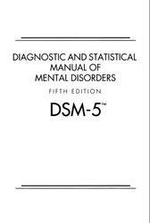 Diagnostic and Statistical Manual of Mental Disorders, 5th Edition DSM-5 by American Psychiatric Association