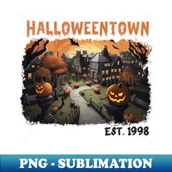 Halloweentown Est 1998 - Premium PNG Sublimation File - Add a Festive Touch to Every Day