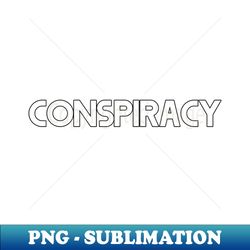 Unmasking the Conspiracy - Premium PNG Sublimation File - Capture Imagination with Every Detail