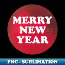 merry new year - Retro PNG Sublimation Digital Download - Fashionable and Fearless