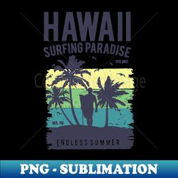 Hawaii Surfing Paradise - High-Quality PNG Sublimation Download - Vibrant and Eye-Catching Typography