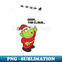 Oooh the Claus - Premium PNG Sublimation File - Instantly Transform Your Sublimation Projects