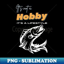 Funny-fishing - Exclusive Sublimation Digital File - Unleash Your Inner Rebellion