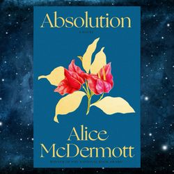 Absolution: A Novel  by Alice McDermott (Author)