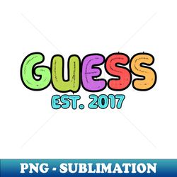 GUESS EST 2017 - Sublimation-Ready PNG File - Capture Imagination with Every Detail