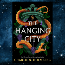 The Hanging City  by Charlie N. Holmberg (Author)