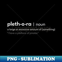 A Plethora of Piatas - Premium Sublimation Digital Download - Bold & Eye-catching