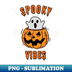 Halloween Spooky Vibes - Unique Sublimation PNG Download - Bold & Eye-catching