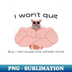 Dont Quit - Creative Sublimation PNG Download - Perfect for Sublimation Art