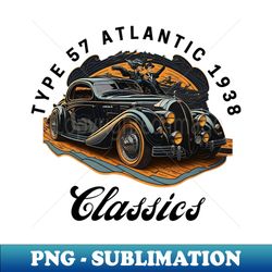 Relive the Glory of the Past with our Type 57 Atlantic 1938 Design - Aesthetic Sublimation Digital File - Create with Confidence