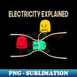 Electricity Explained - Unique Sublimation PNG Download - Defying the Norms