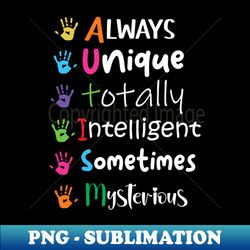 Autism Awareness - Exclusive Sublimation Digital File - Vibrant and Eye-Catching Typography
