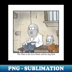 The Man in the Iron Mask and his dog Bob - Retro PNG Sublimation Digital Download - Vibrant and Eye-Catching Typography